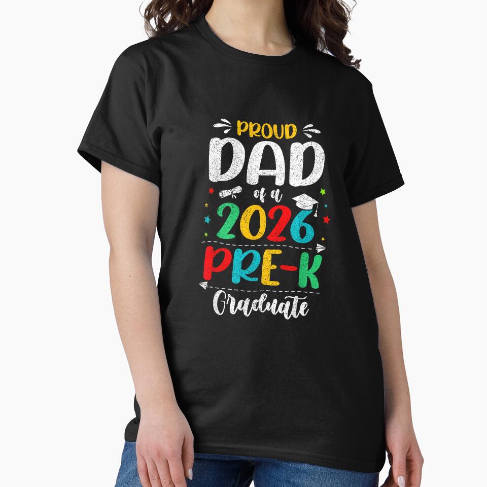 Proud Dad of A 2026 Pre K Graduate Boy Girl Kids T-Shirt by ‘Nothing Scares Me’ Store