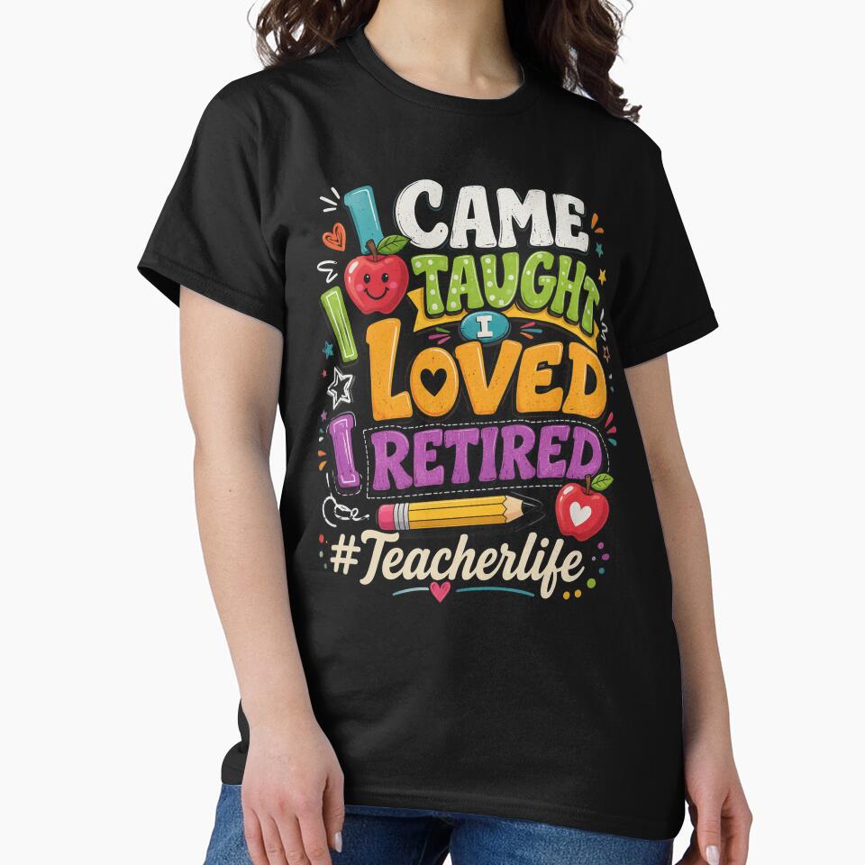 Retro I Came I Taught I Loved I Retired Teacher Life by OlakunleOloroz
