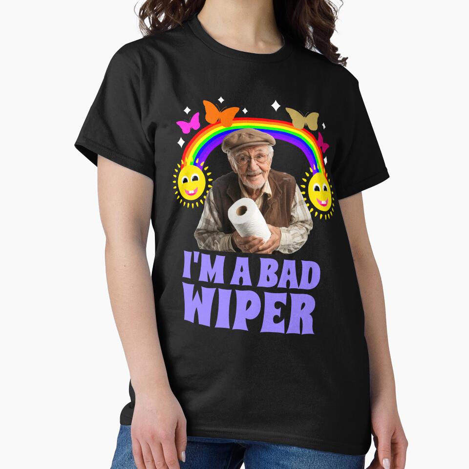 I Am A Bad Wiper Toilet Humor Embarrassing by RockFireMerch