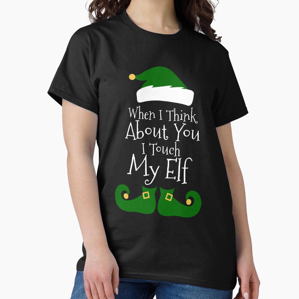 When I Think Of You I Touch My Elf Funny Christmas Costume by juvajay