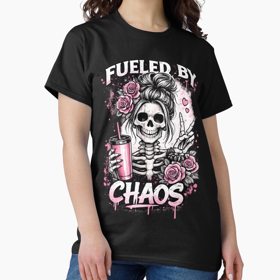 Fueled by Chaos Skeleton Mom Messy Bun Funny Tee by Ghost Of Chill