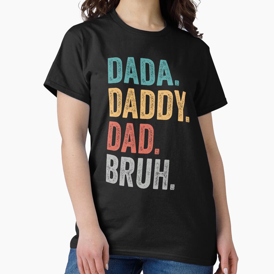 Dada Daddy Dad Bruh by Ellafeingold