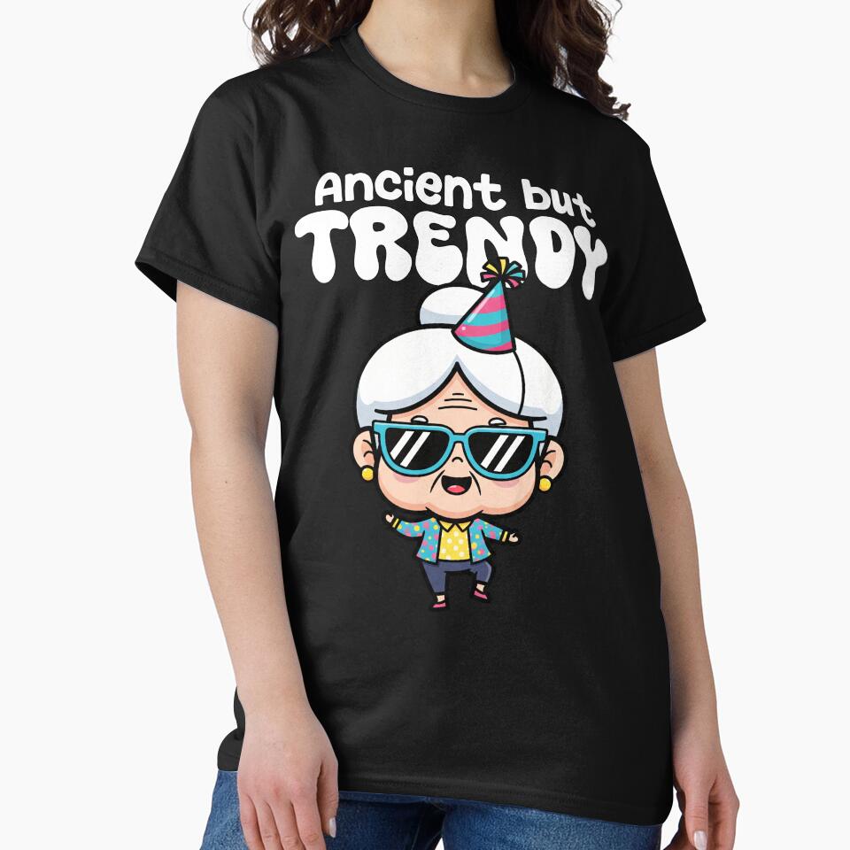 ANCIENT BUT TRENDY - BIRTHDAY GIFT by KEF Custom