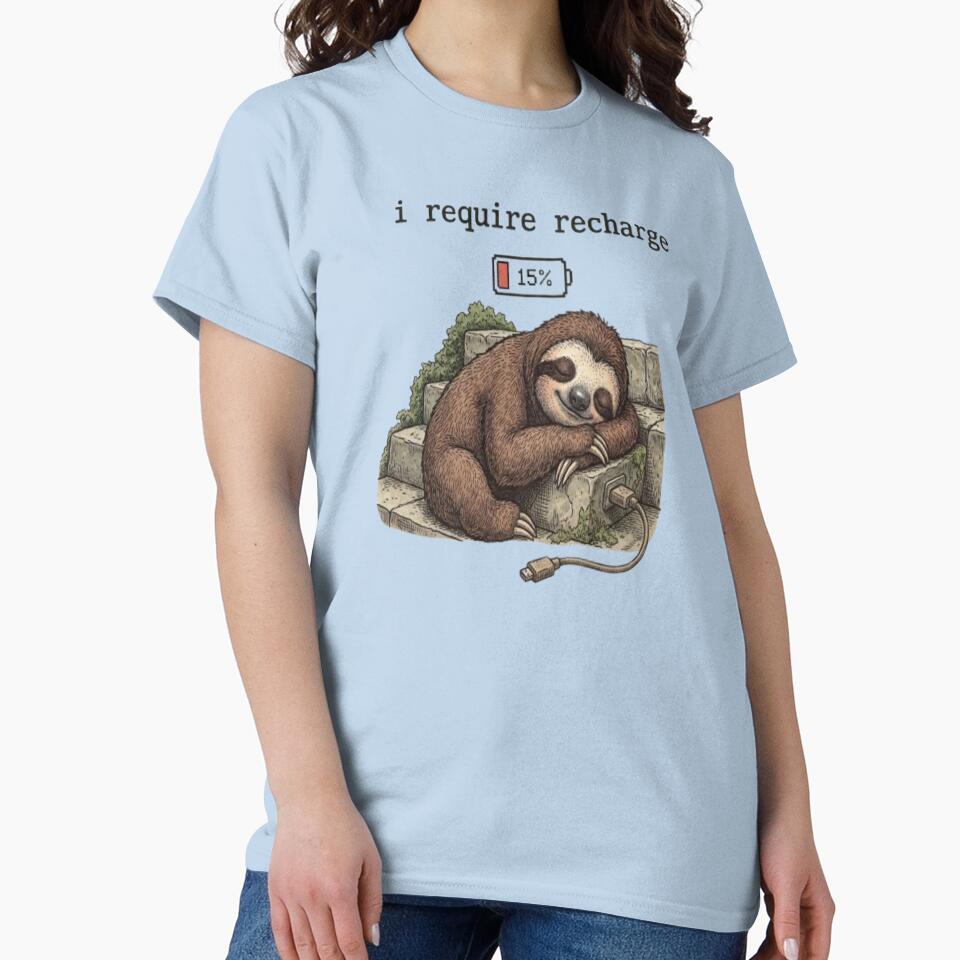 I Require Recharge Classic T Shirt by Lulu Shop