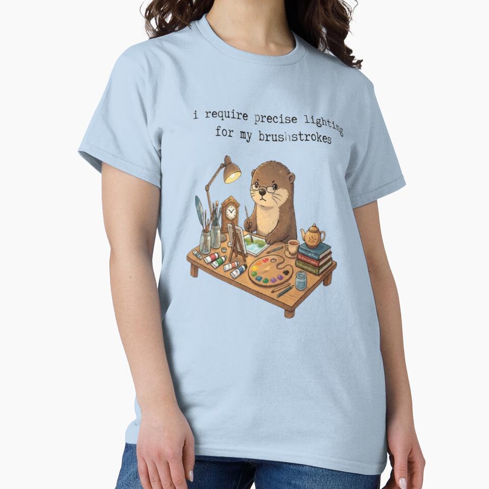 I Require precise lighting for my brushstrokes Classic T Shirt by Lulu Shop