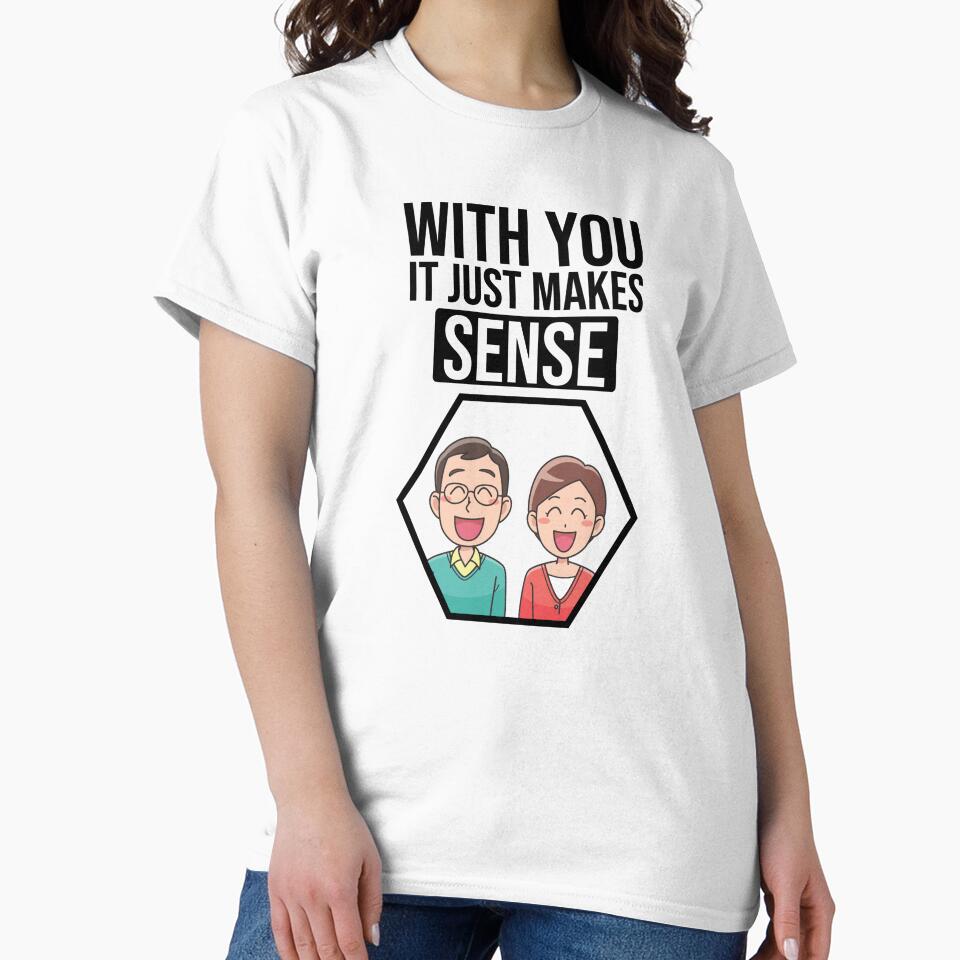 With you it just makes sense. by Cutebutfunny