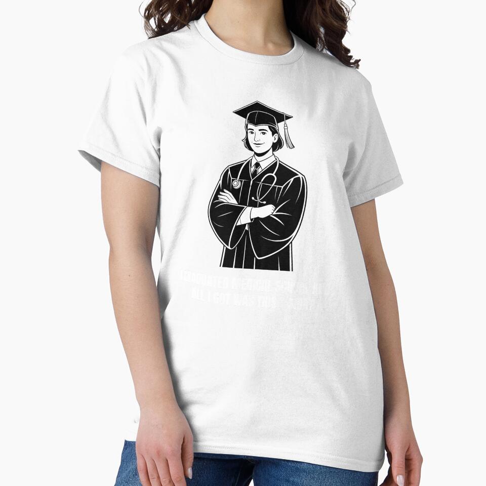 I just graduated from medical school by MerchOmatic