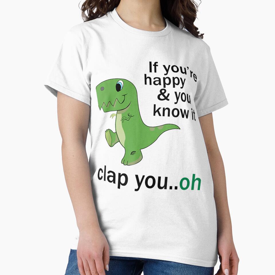 If You're Happy And You Know It Clap You Oh Dinosaur by katieschunk