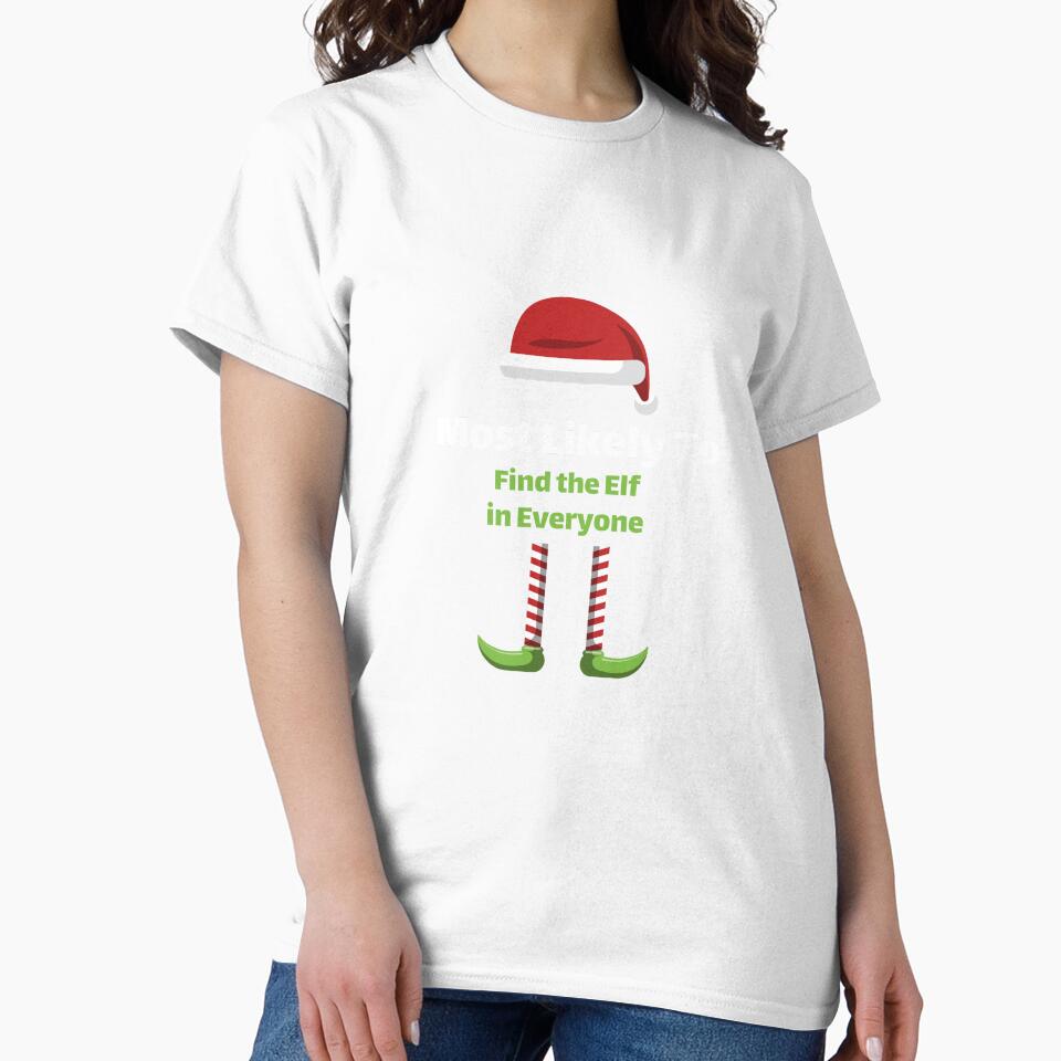 Most Likely to Find the Elf in Everyone by ArtitudePrintLb
