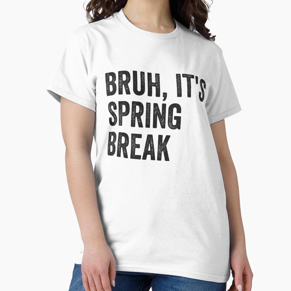 Bruh It's Spring Break Boys Teen Spring Break Bruh Gear by DynamicDesign