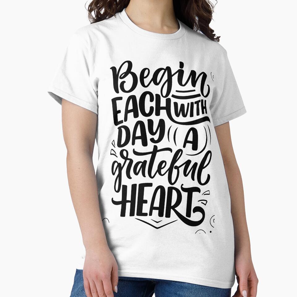 Begin each day with a grateful heart by TSDesigner03