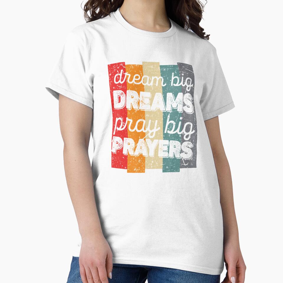 Dream Big Dreams Pray Big Prayers by samah82