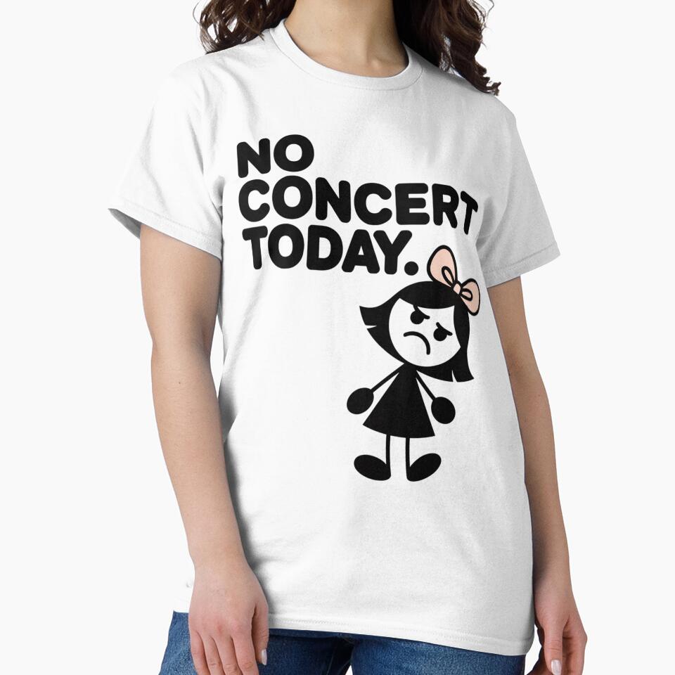 No Concert Today Sad Girl Funny Music Fan Vibes by Lichtisign