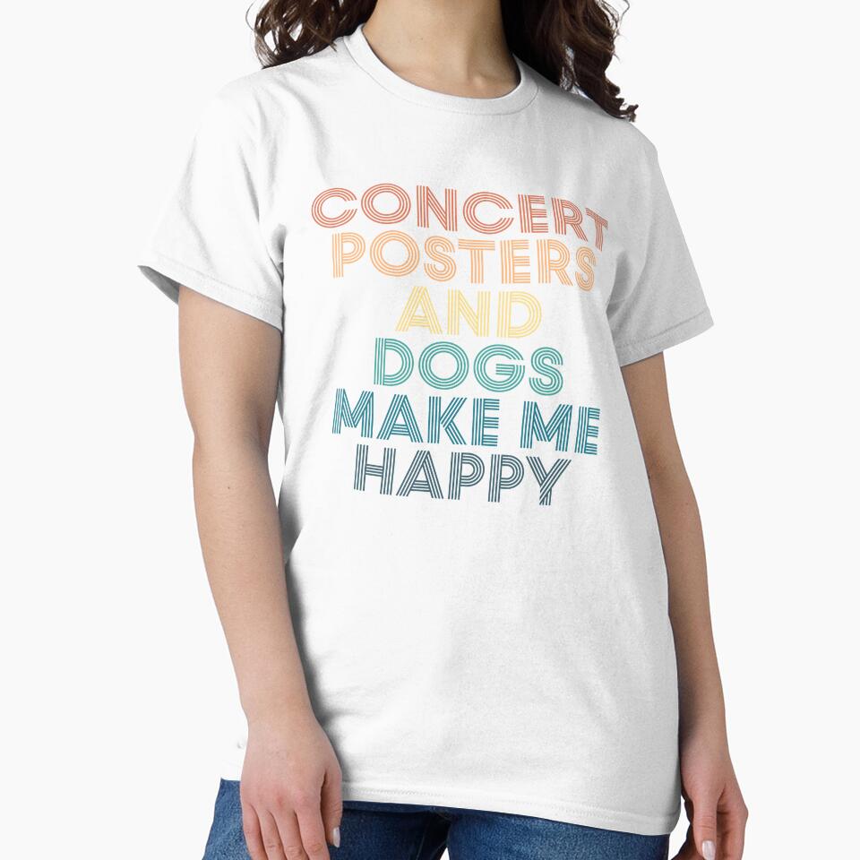 Concert Posters And Dogs Make Me Happy- Gift for Concert Posters & Dogs Fans by kindxinn