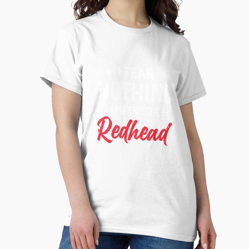 I Fear Nothing I Married A Redhead Wife Funny Husband by CreativeGift