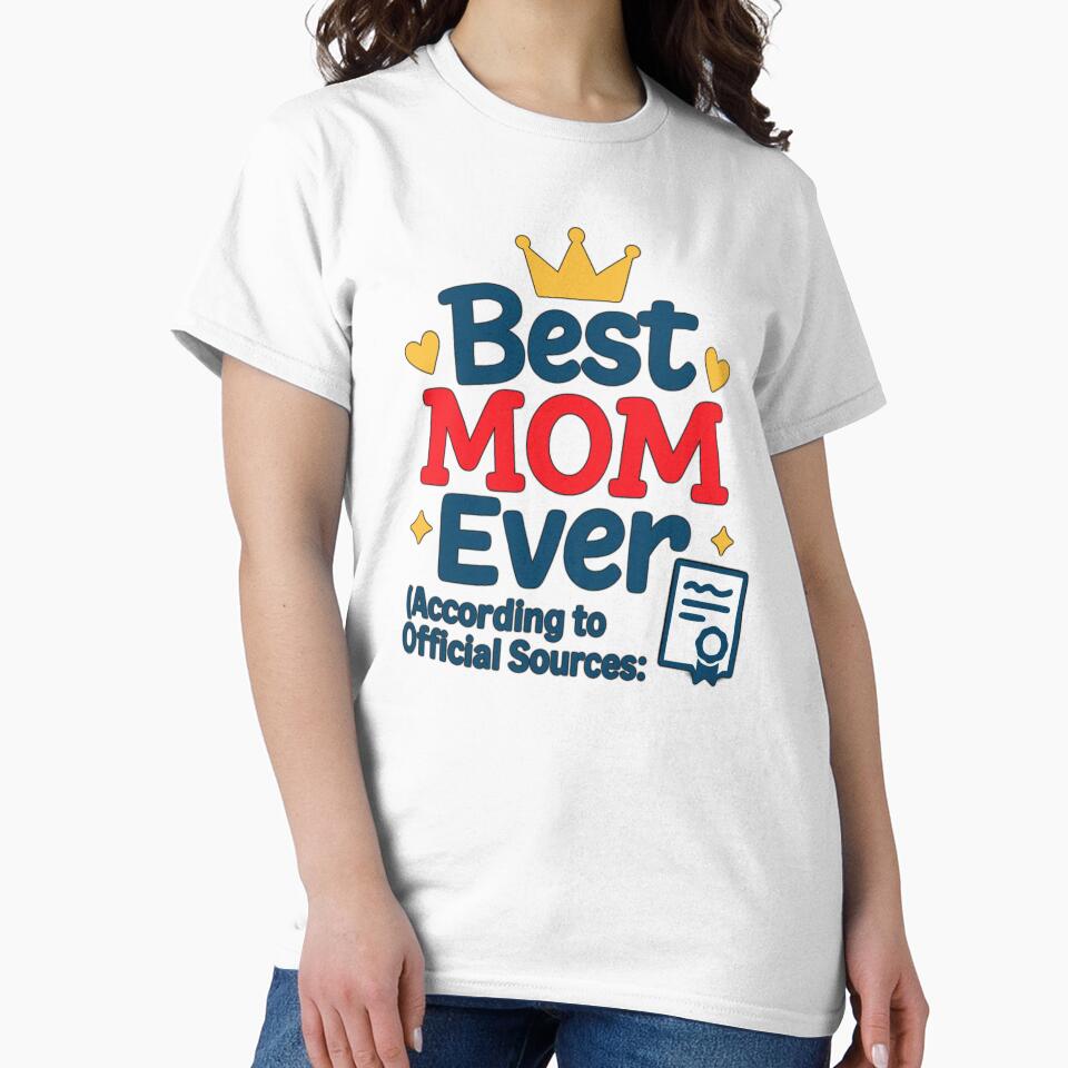 Best Mom Ever – Funny Official Approval Mom Design by Memorph