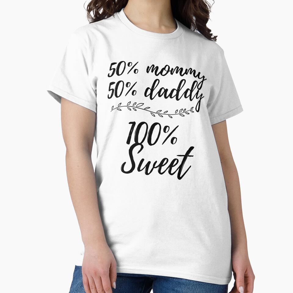 Mommy 50% Daddy 50% 100% Sweet by BoomBoomBaby