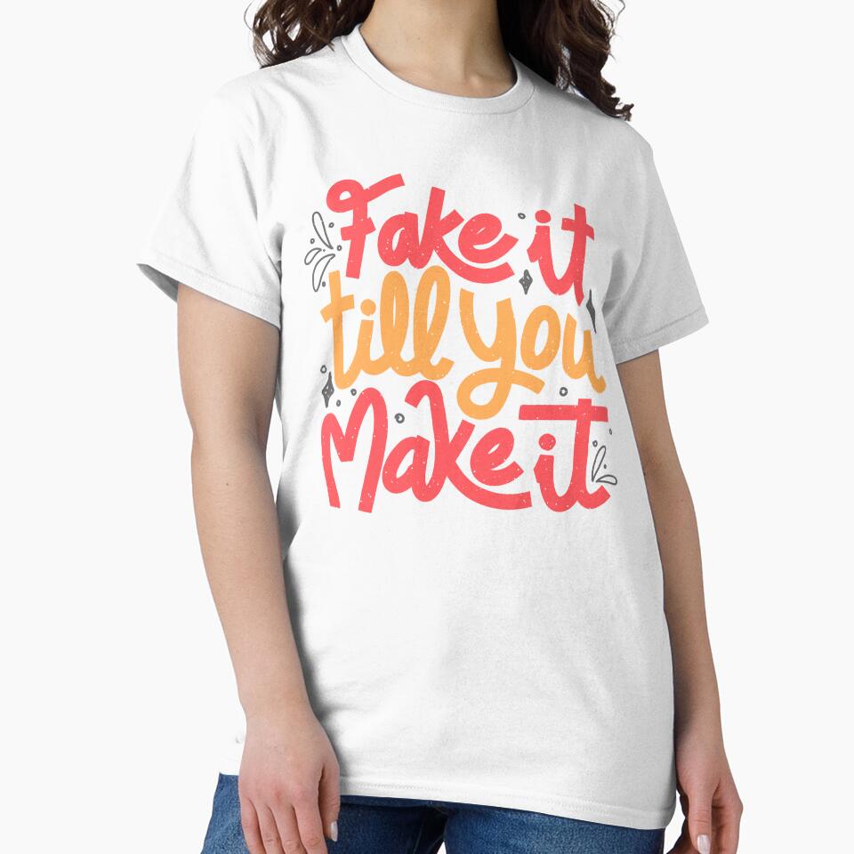 Fake it till you make it by Tobe Fonseca by Tobe Fonseca®