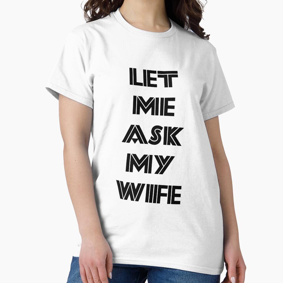 let me ask my wife by MGSdesing