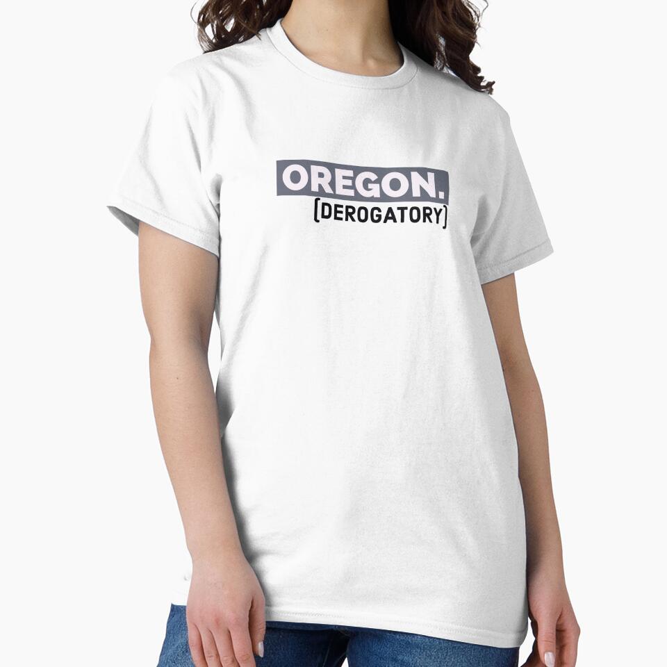 Oregon. (derogatory) by bewareofpossum