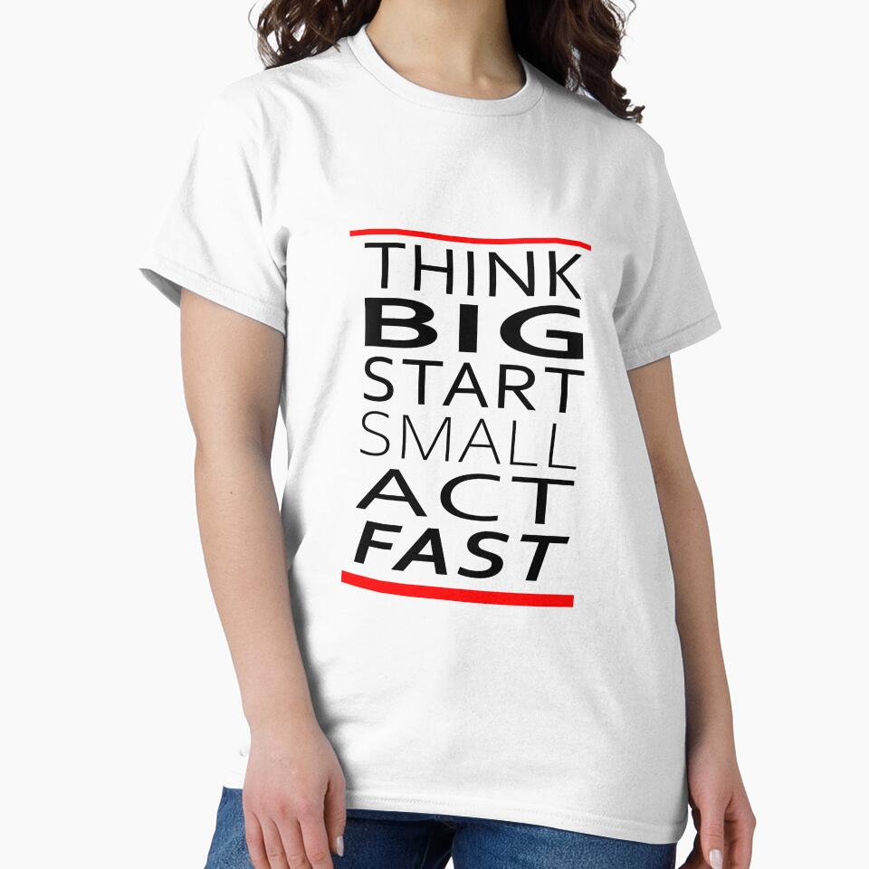 Thing BIG, Start small, Act Fast by JesusStone