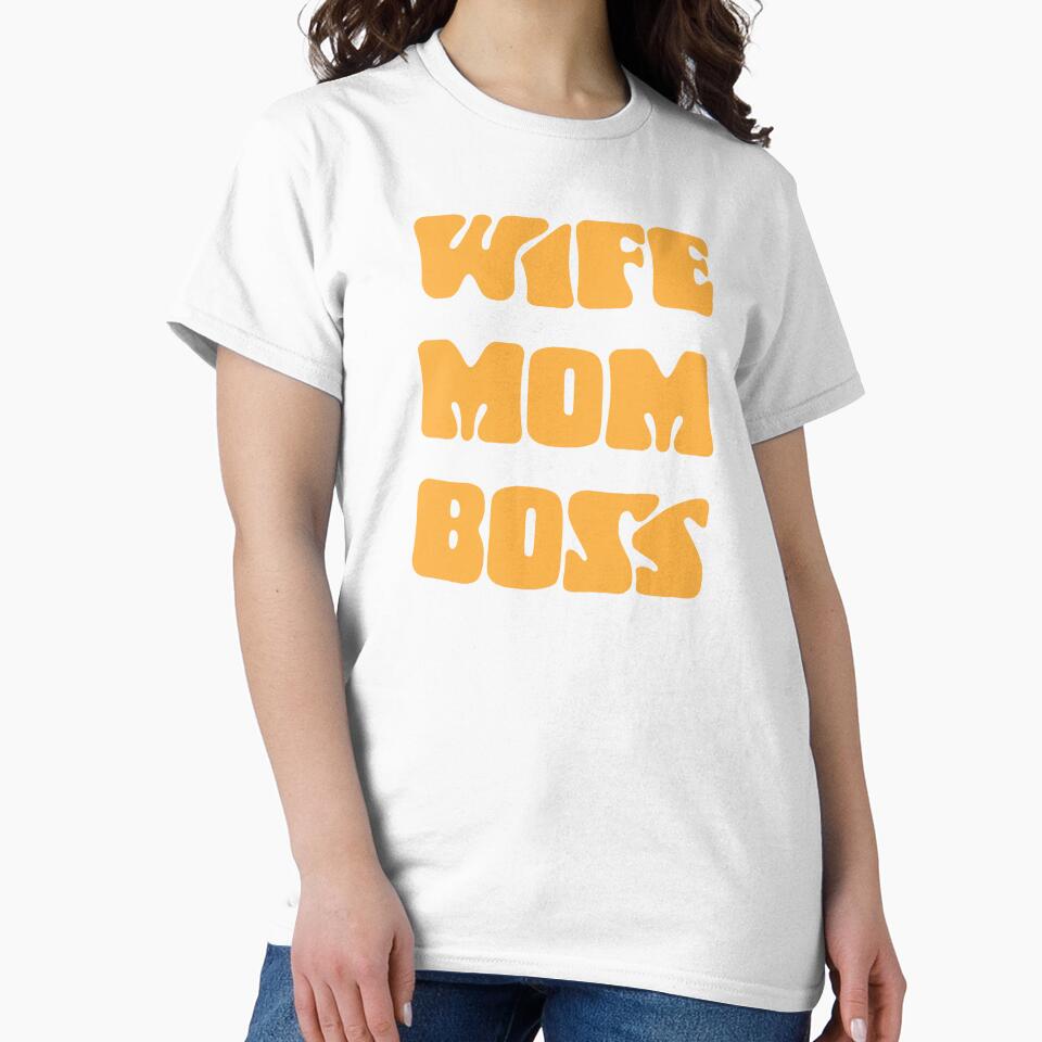 Wife Mom Boss,Funny Mom by CloudyPress