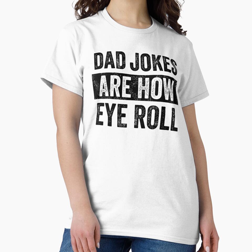 Dad Joke Are How Eye Roll by Galactic-Stoner