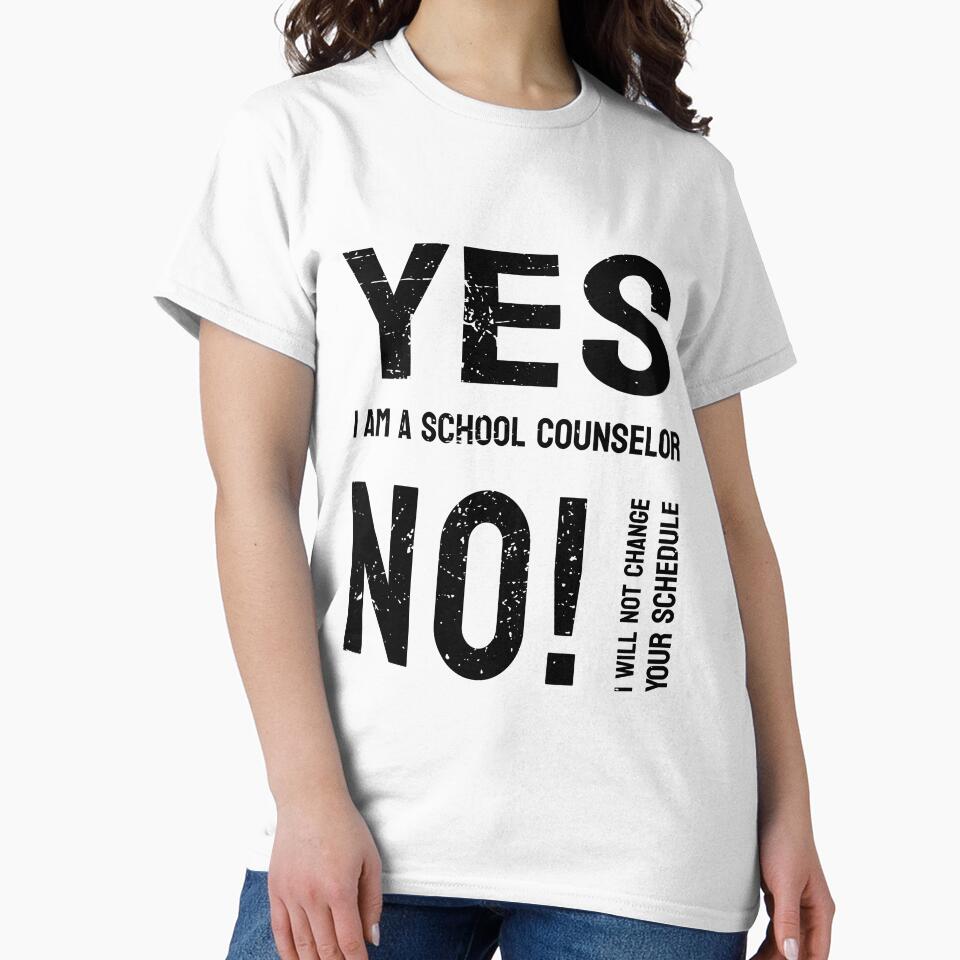 Yes I Am A School Counselor No I Will Not Change Your Schedule Vintage Text by bolkibox