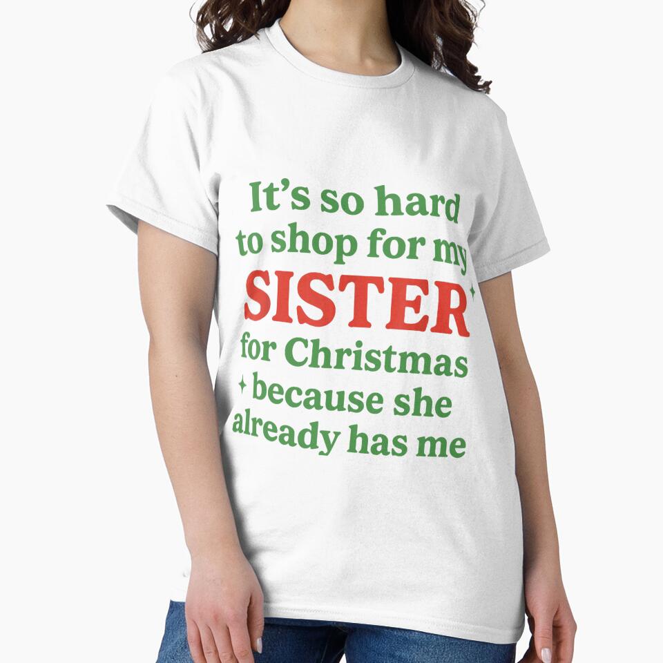 Hard To Shop Sister Christmas Funny Bold Bright Family Quote by ImeldaSparks
