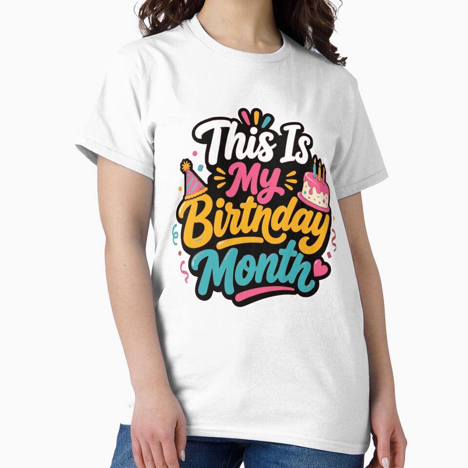 This Is My Birthday Month – Colorful Birthday Celebration Design by ArtsyExplorer