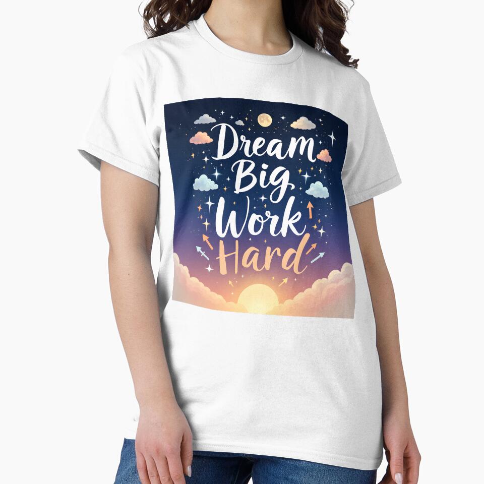 Dream Big Work Hard by MonStock