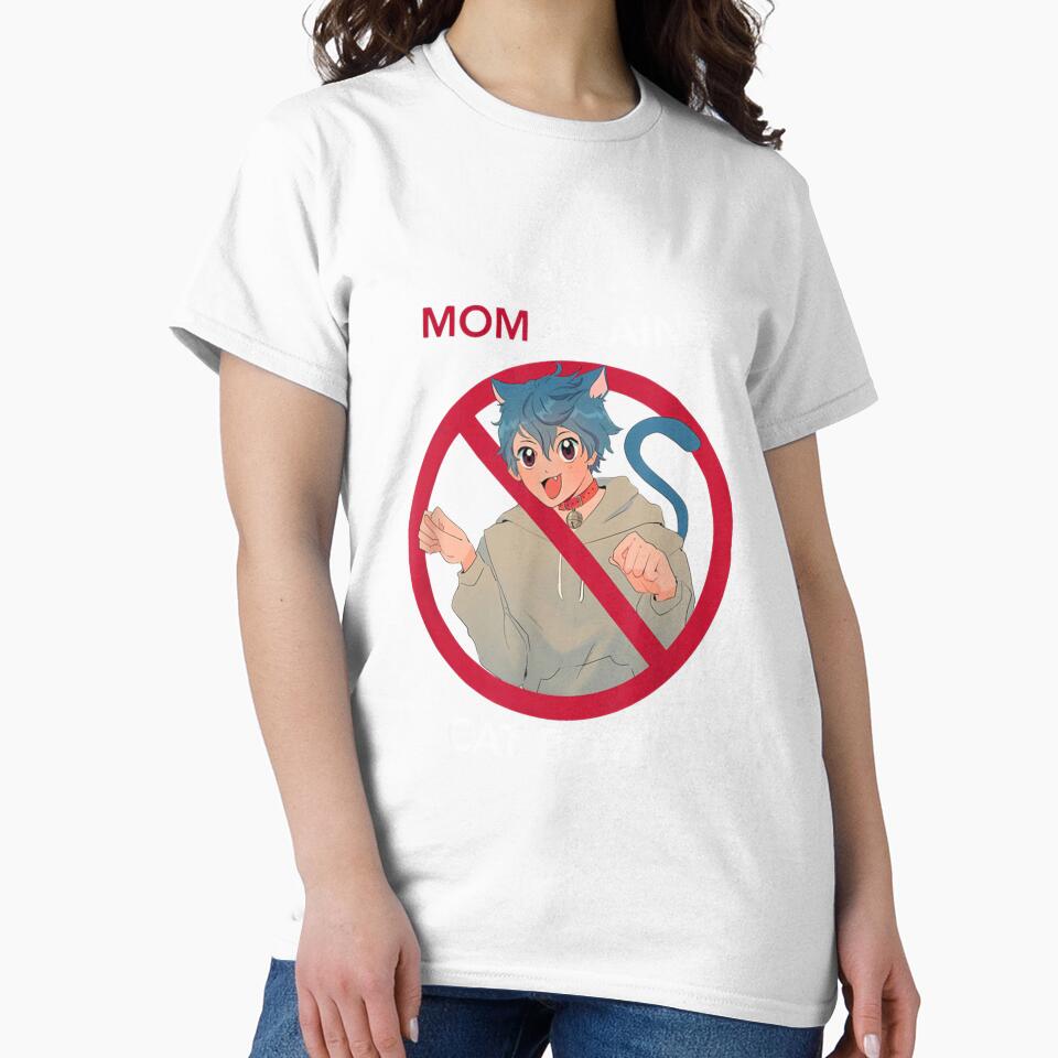 I AM A MOM AGAINST CAT BOYS by Vanhoang7620