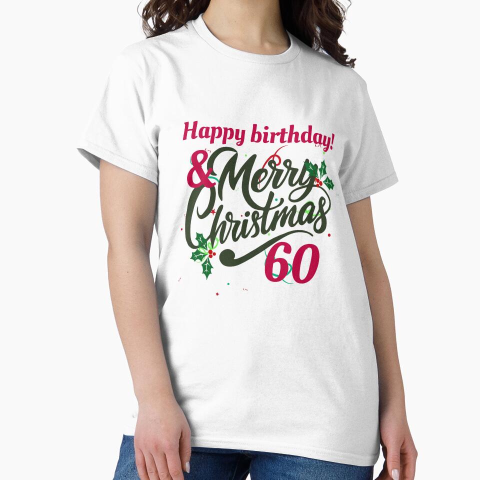 Happy Birthday & Merry Christmas – 60th Birthday Holiday Design by luckyhue
