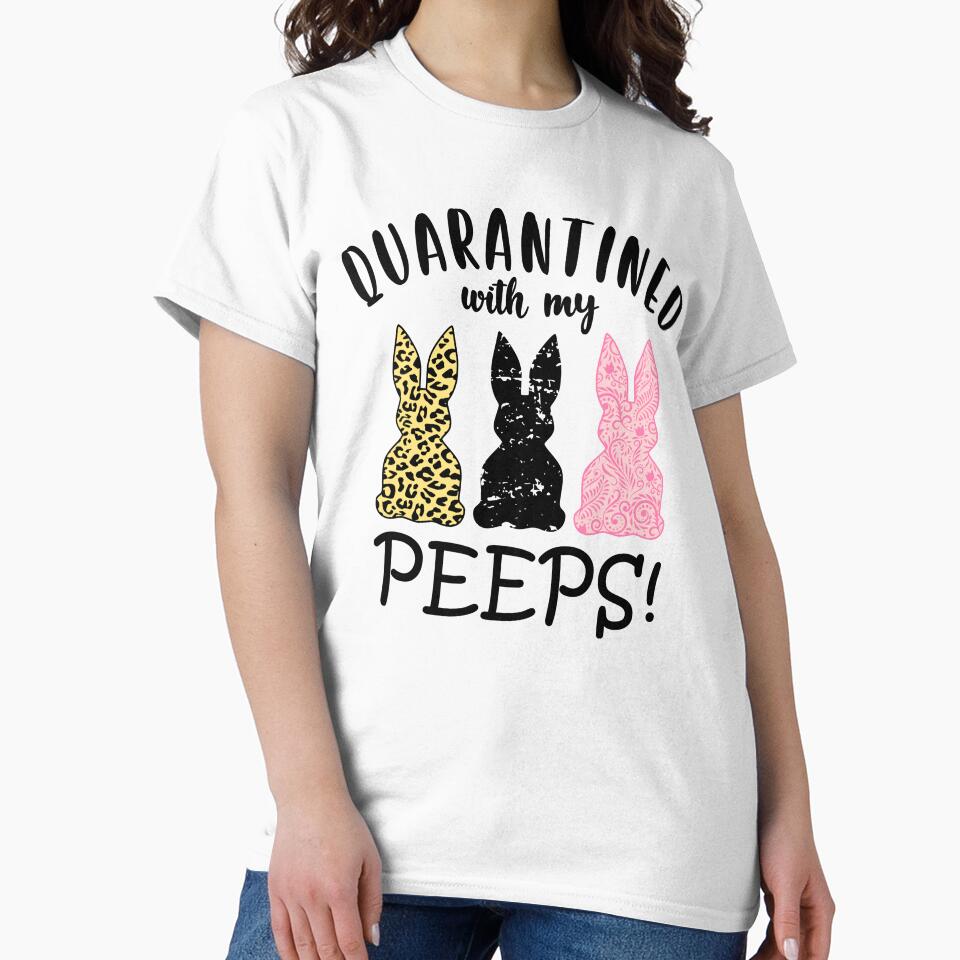 Quarantined With My Peeps by REApparelCo