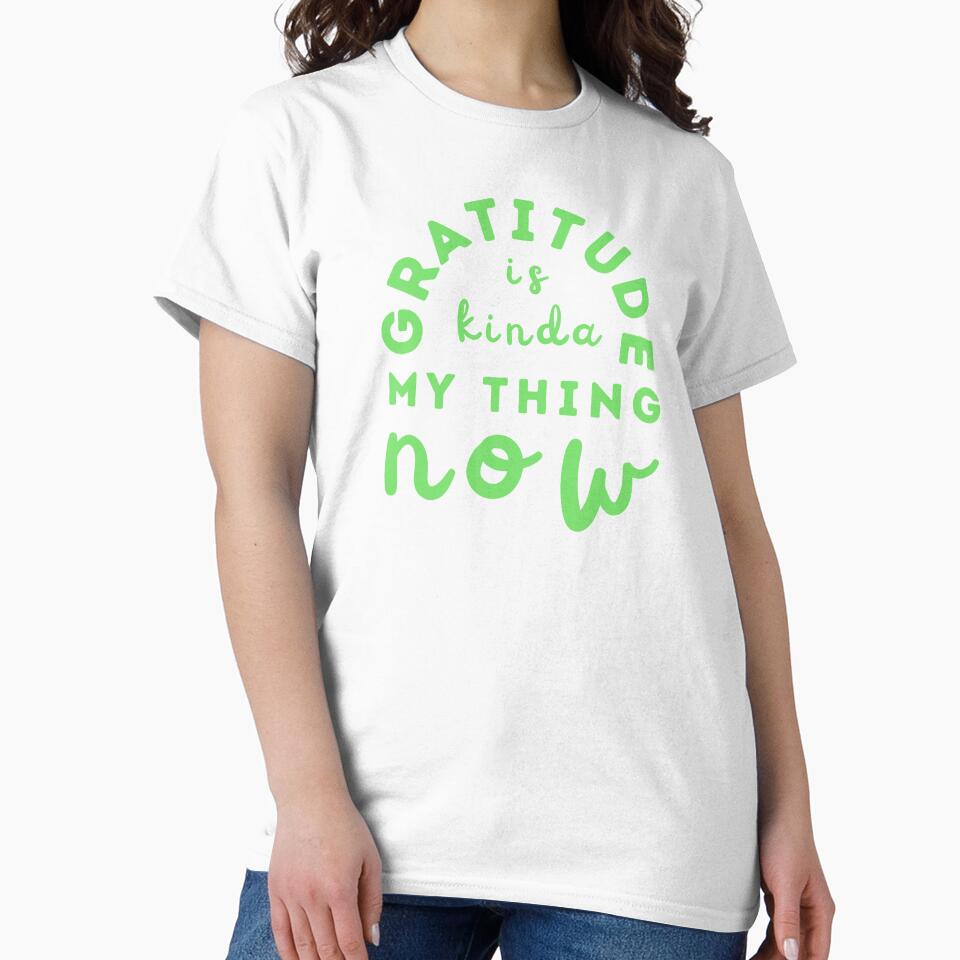 Gratitude Is Kinda My Thing Now Green by NinniSilver