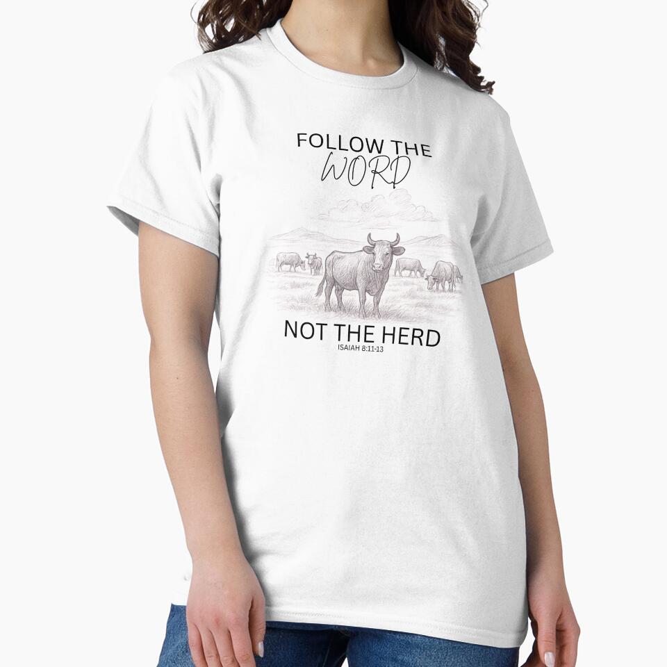 Follow the Word, Not the Herd by TTTLegacyRanch