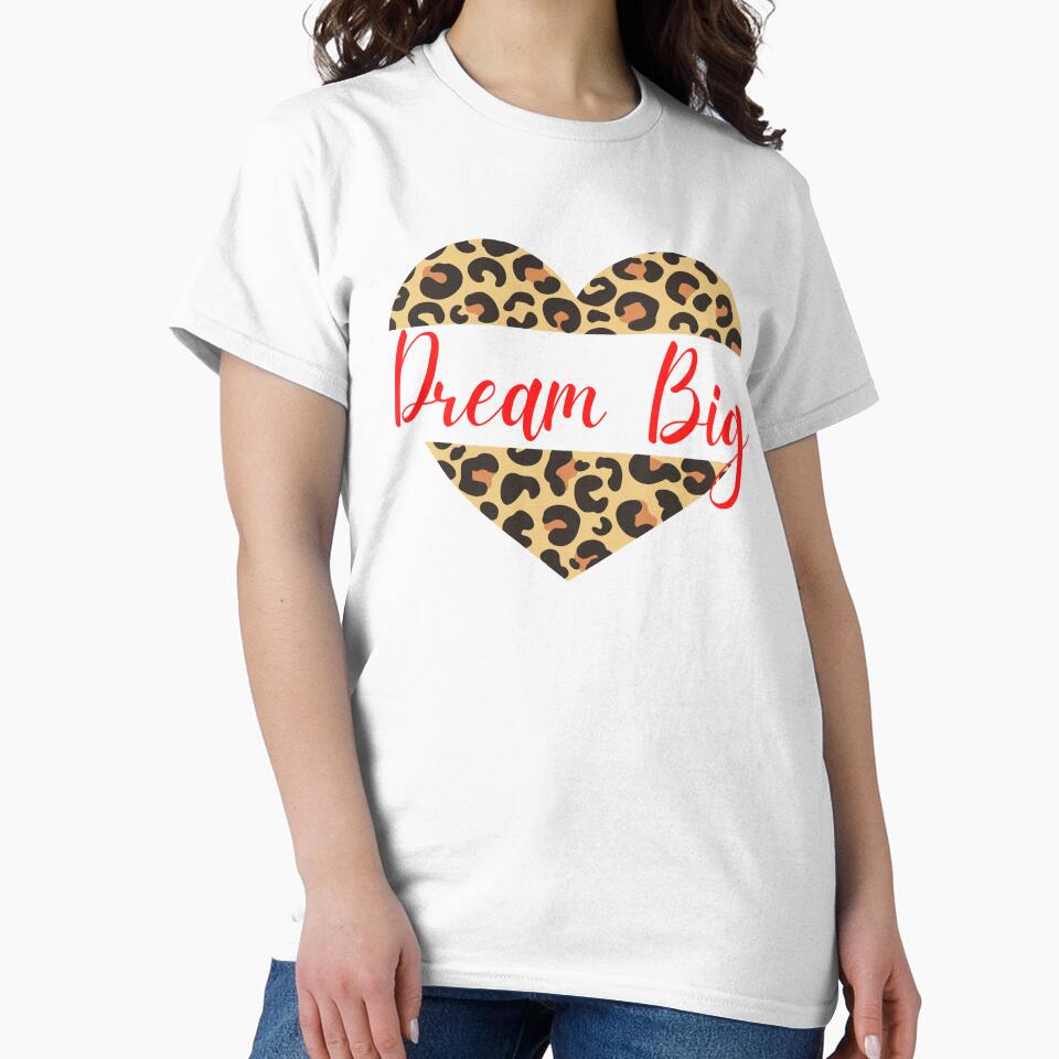 Dream Big Tshirts by Shevonda Thomas