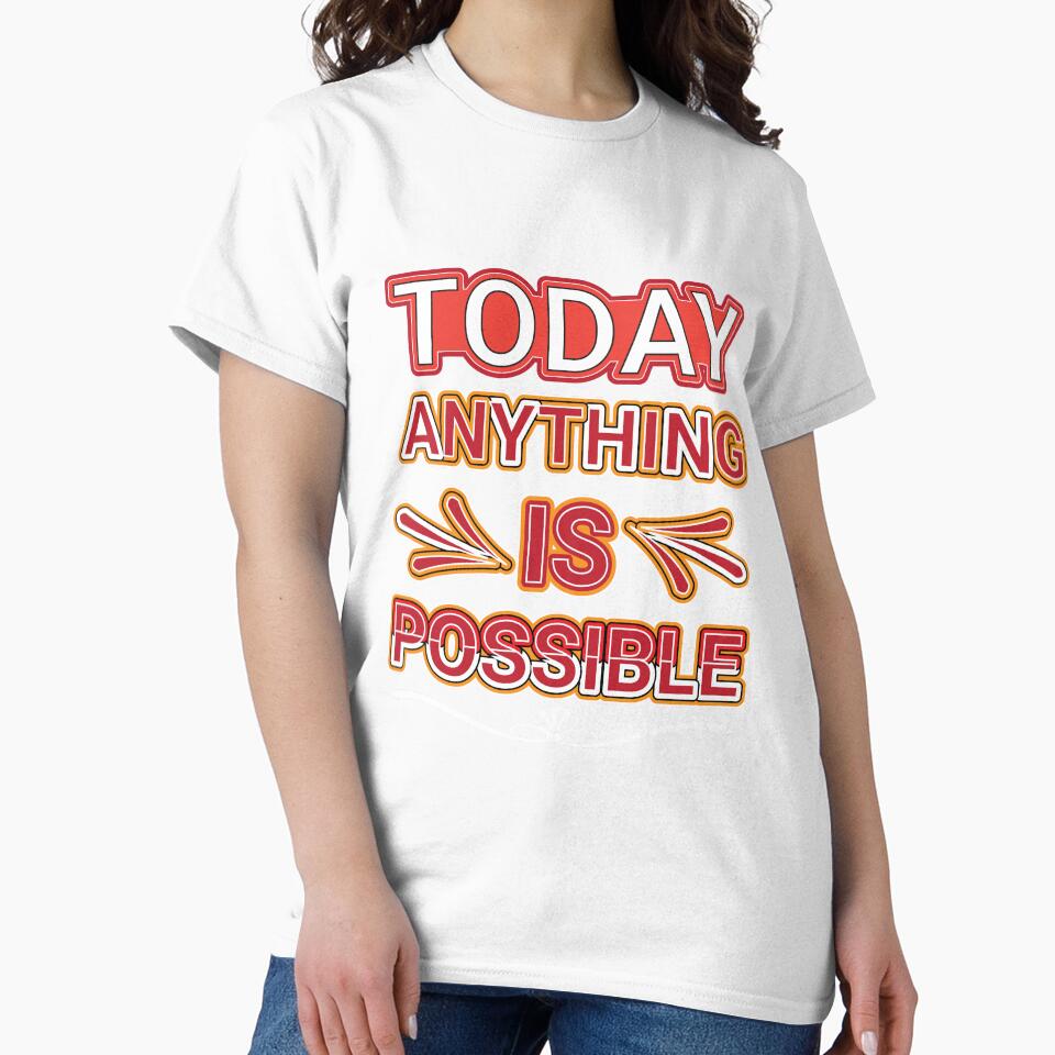 Today anything is possible by Best-Designers