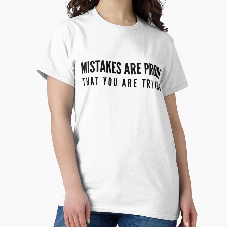 Mistakes Are Proof That You Are Trying - Motivational Words by texteestore