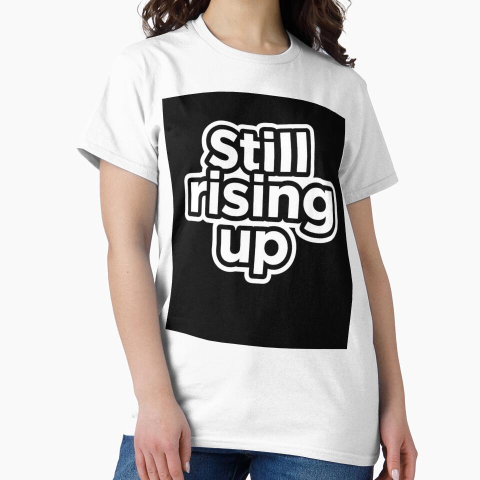 Still rising up design by Motivated Sensei