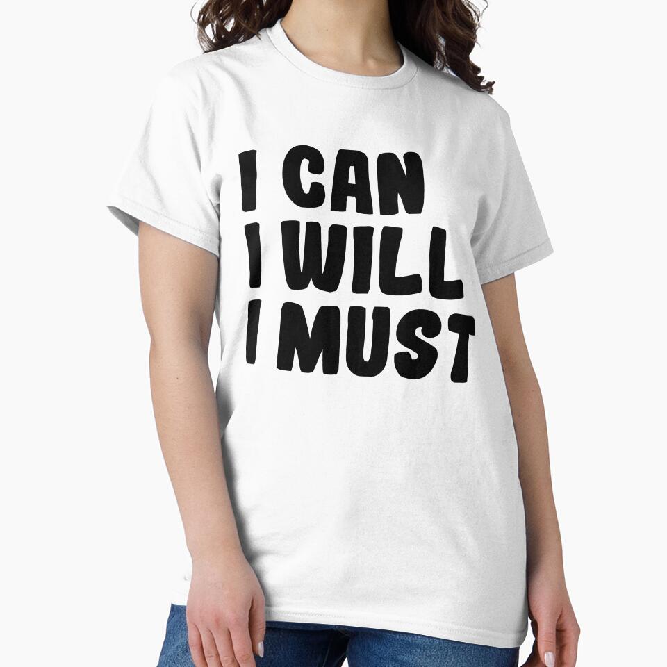 I Can I Will I Must - Motivational Words by texteestore