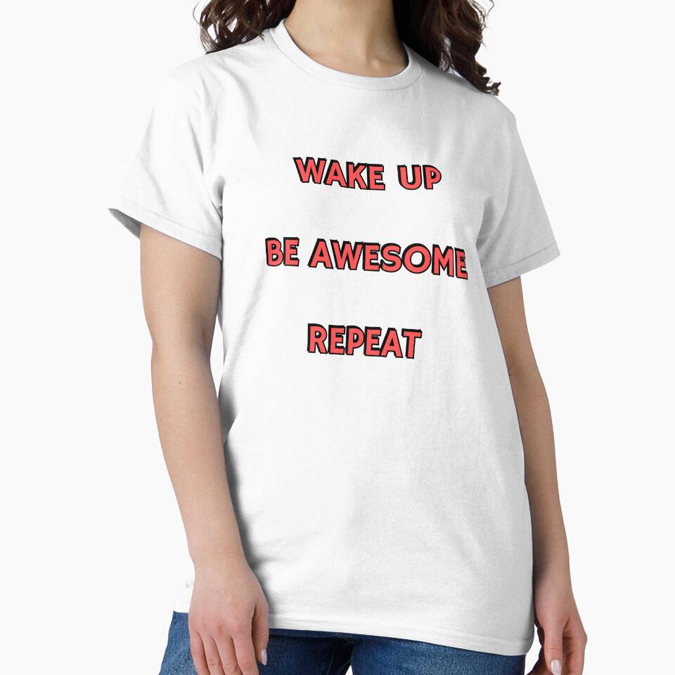 Wake up Be Awesome Repeat - short motivational phrases by Inspirationmotivation
