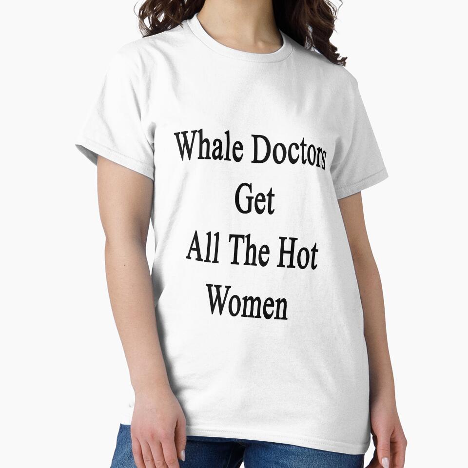 Whale Doctors Get All The Hot Women by supernova23