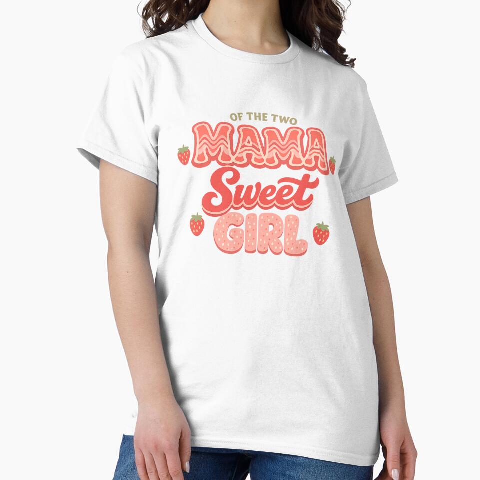 Of The Two Mama Sweet Girl Mother Daughter Mom Strawberry by Pawsome Quotes