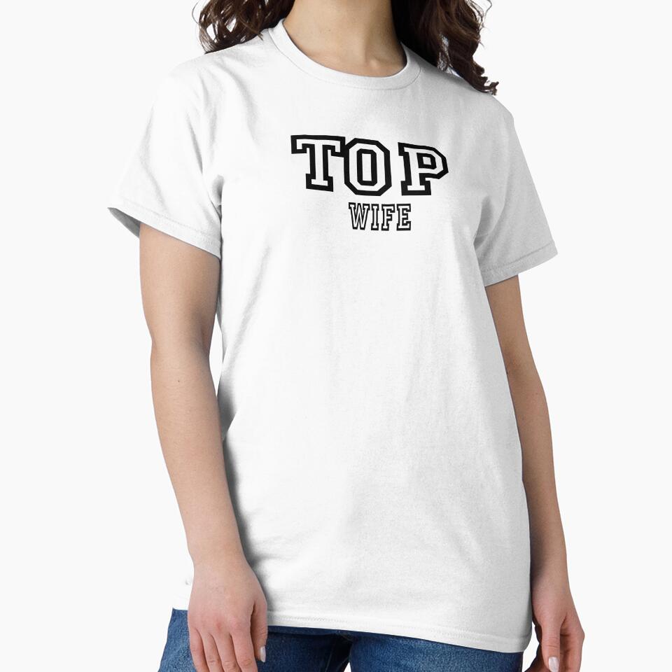 Top wife - Funny  wife gift by diixtarshop