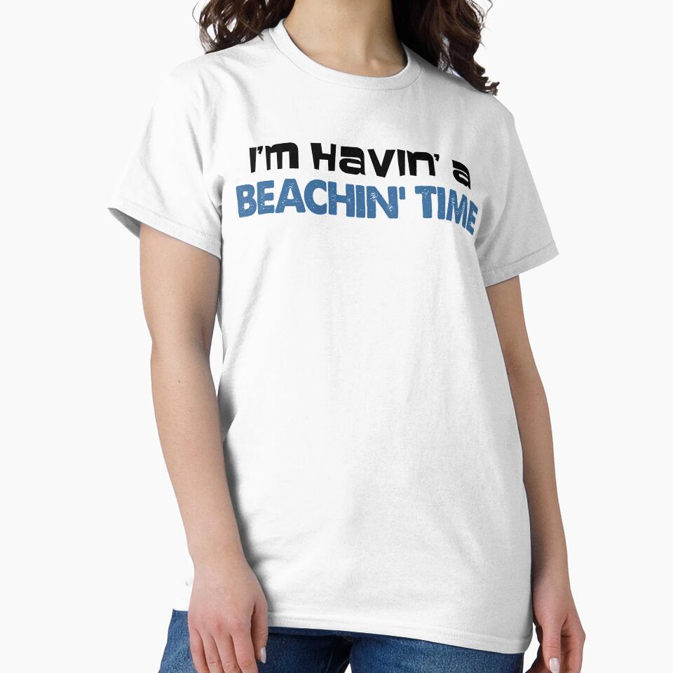 Having A Beachin' Time Beach Humor Type Only by jaycartoonist