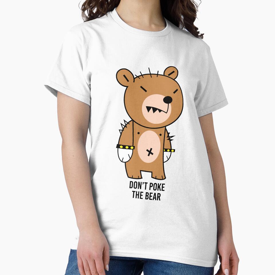 Don't Poke the Bear! by WildMindMerch