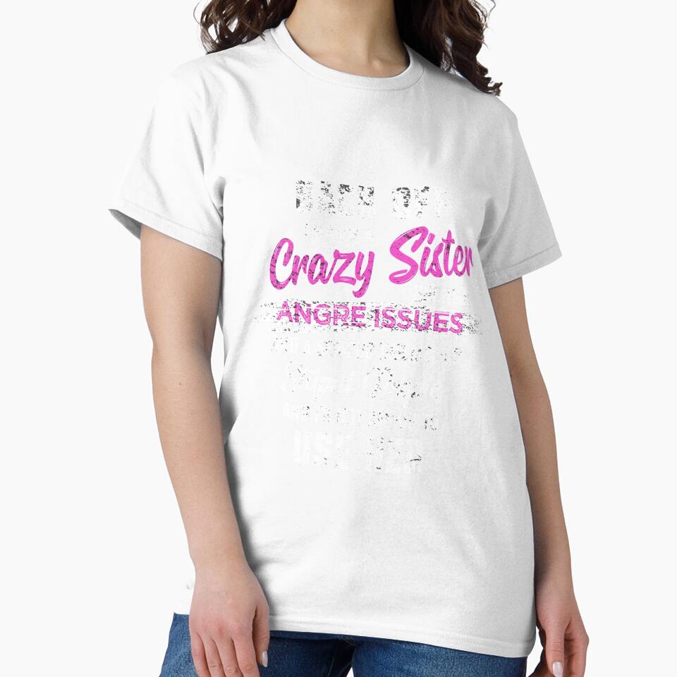Back off I Have a Crazy Sister, Funny Family Gift by JUSTBEELEGANT