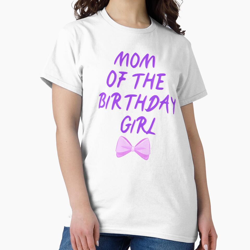 Mom of the birthday girl V1 by The Love Quill