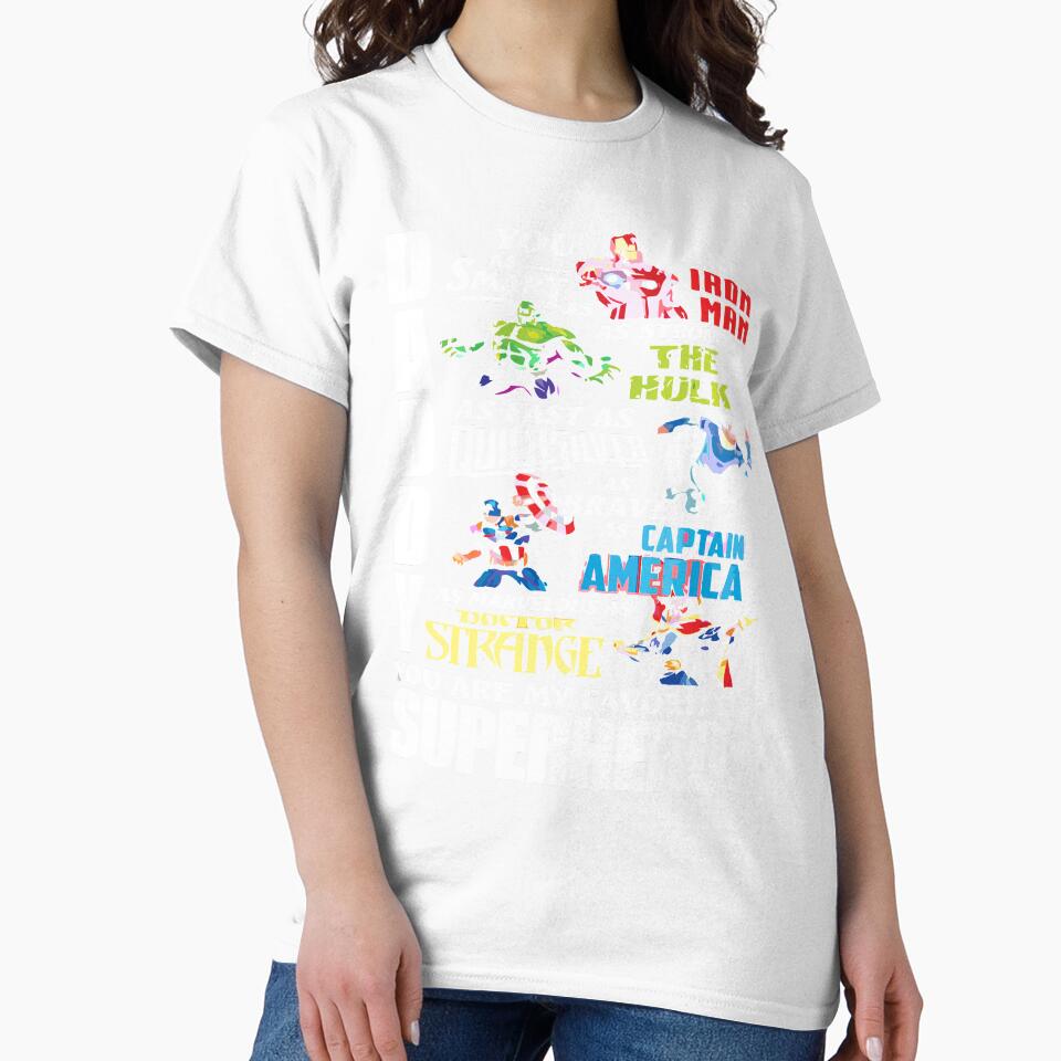 DADDY YOU ARE MY FAVORITE SUPER HERO T SHIRT by chihai